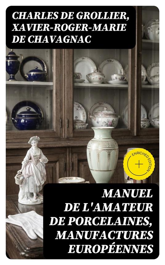 Manuel de l'amateur de porcelaines, manufactures européennes