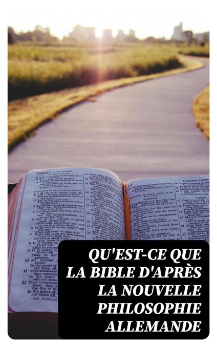Qu'est-ce que la Bible d'après la nouvelle philosophie allemande