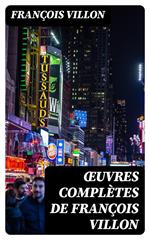 Œuvres complètes de François Villon