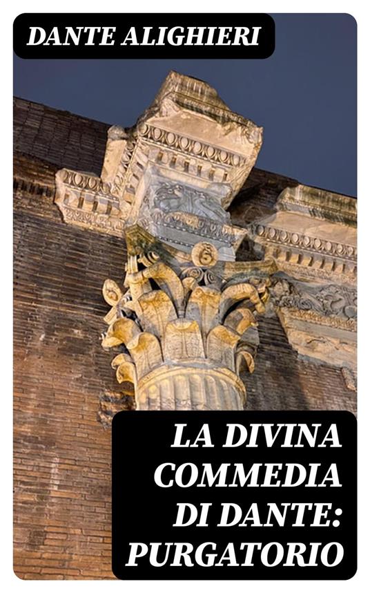 La Divina Commedia di Dante: Purgatorio - Dante Alighieri - ebook