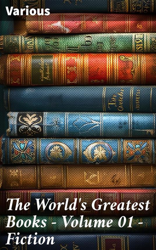 The World's Greatest Books — Volume 01 — Fiction