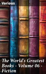 The World's Greatest Books — Volume 06 — Fiction