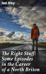 The Right Stuff: Some Episodes in the Career of a North Briton