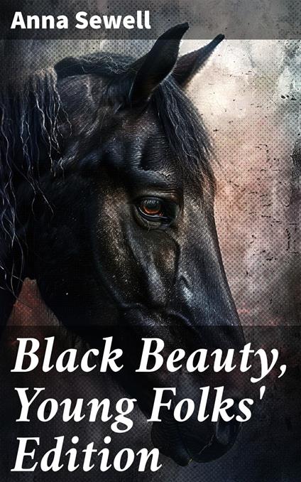 Black Beauty, Young Folks' Edition - Anna Sewell - ebook