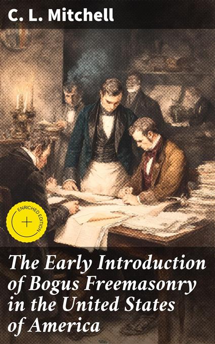 The Early Introduction of Bogus Freemasonry in the United States of America