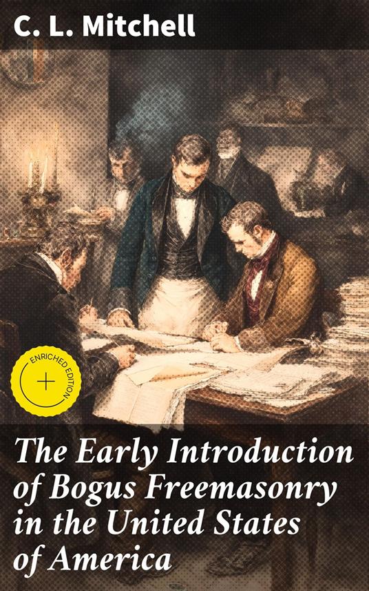 The Early Introduction of Bogus Freemasonry in the United States of America