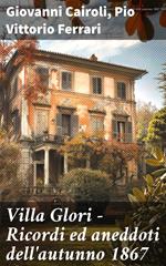 Villa Glori - Ricordi ed aneddoti dell'autunno 1867