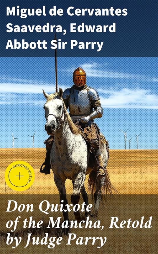Don Quixote of the Mancha, Retold by Judge Parry