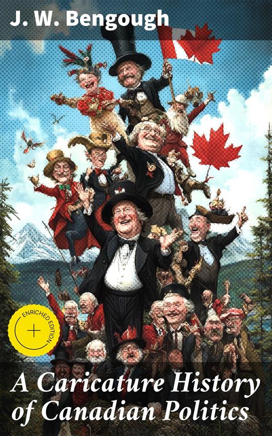 A Caricature History of Canadian Politics