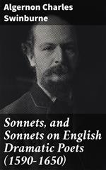 Sonnets, and Sonnets on English Dramatic Poets (1590-1650)