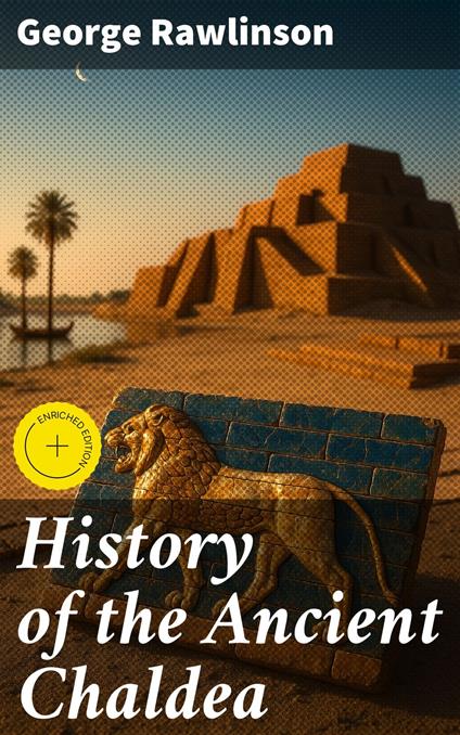 History of the Ancient Chaldea