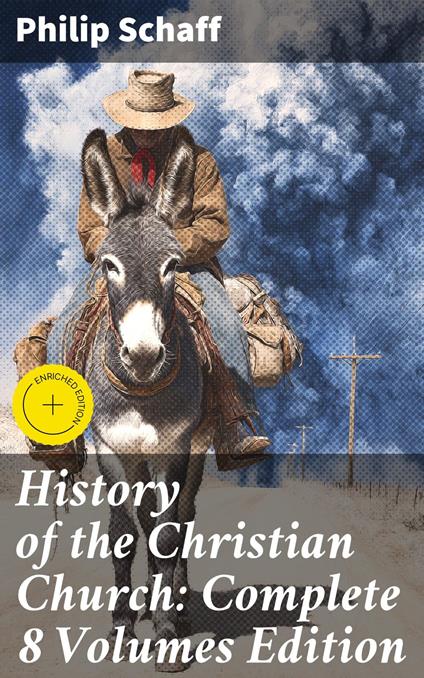History of the Christian Church: Complete 8 Volumes Edition