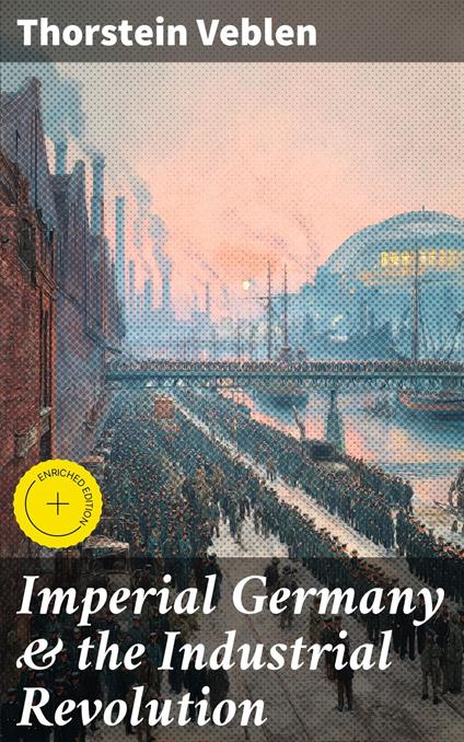 Imperial Germany & the Industrial Revolution