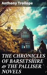 THE CHRONICLES OF BARSETSHIRE & THE PALLISER NOVELS