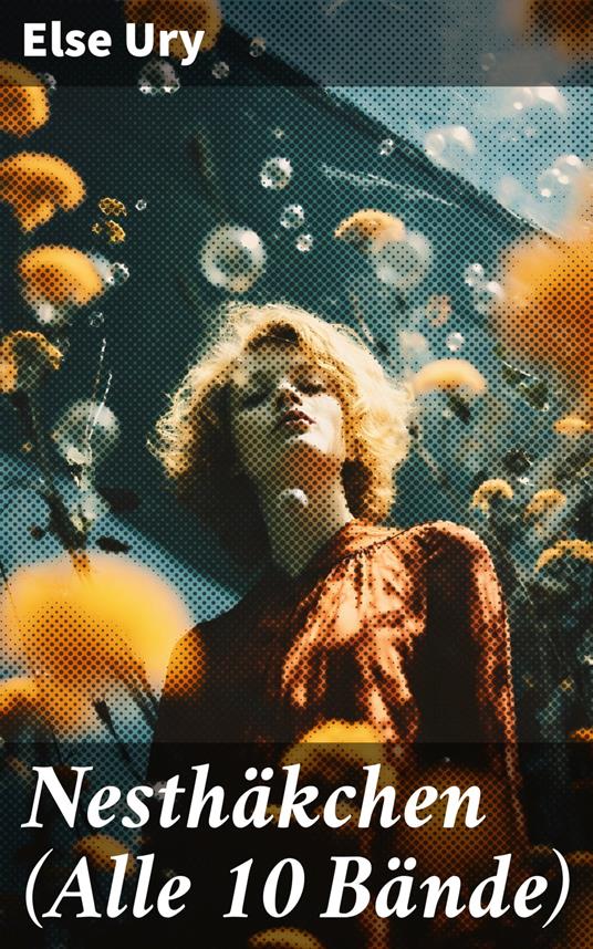 Nesthäkchen (Alle 10 Bände) - Else Ury - ebook