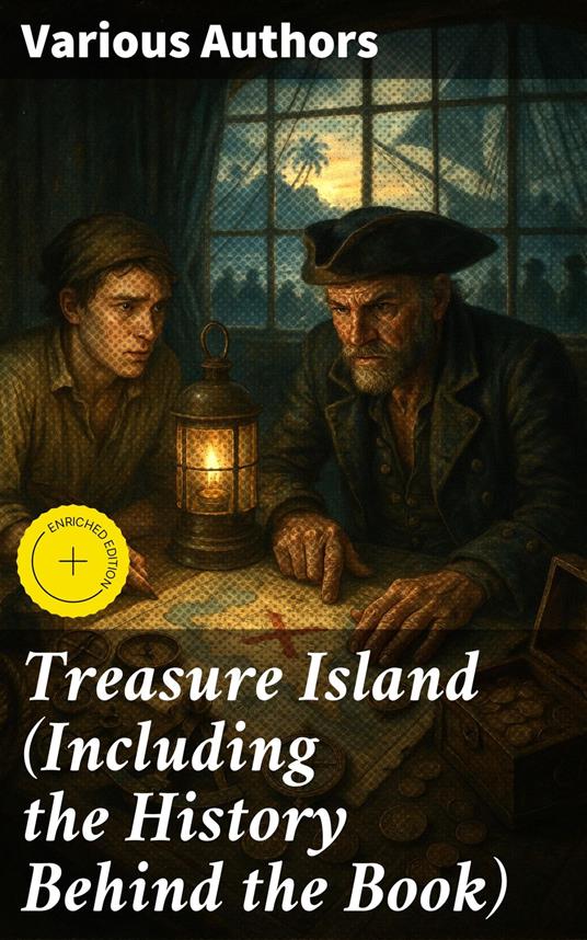 Treasure Island (Including the History Behind the Book)