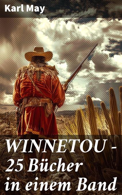 WINNETOU - 25 Bücher in einem Band