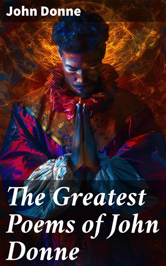 The Greatest Poems of John Donne