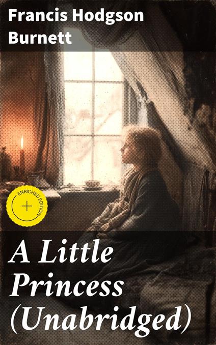 A Little Princess (Unabridged) - Frances Eliza Hodgson Burnett,Paige Langley,Good Press - ebook