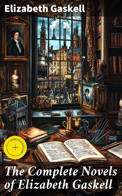 The Complete Novels of Elizabeth Gaskell