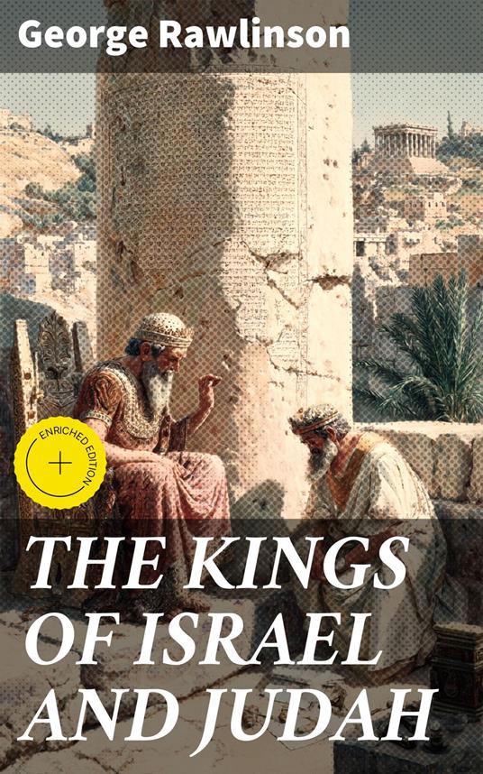 THE KINGS OF ISRAEL AND JUDAH