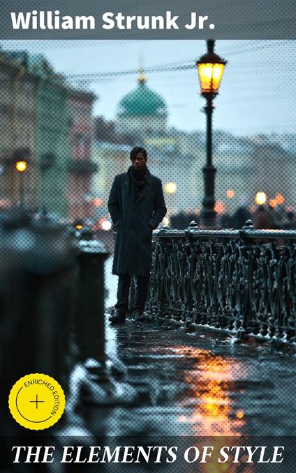 THE ELEMENTS OF STYLE