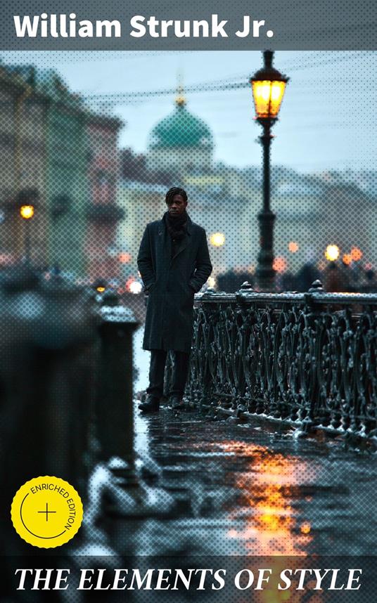 THE ELEMENTS OF STYLE