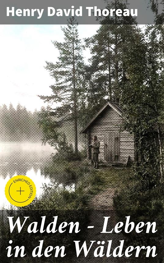 Walden - Leben in den Wäldern