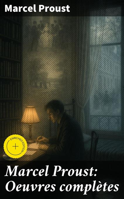 Marcel Proust: Oeuvres complètes