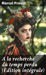 A la recherche du temps perdu (Edition intégrale)