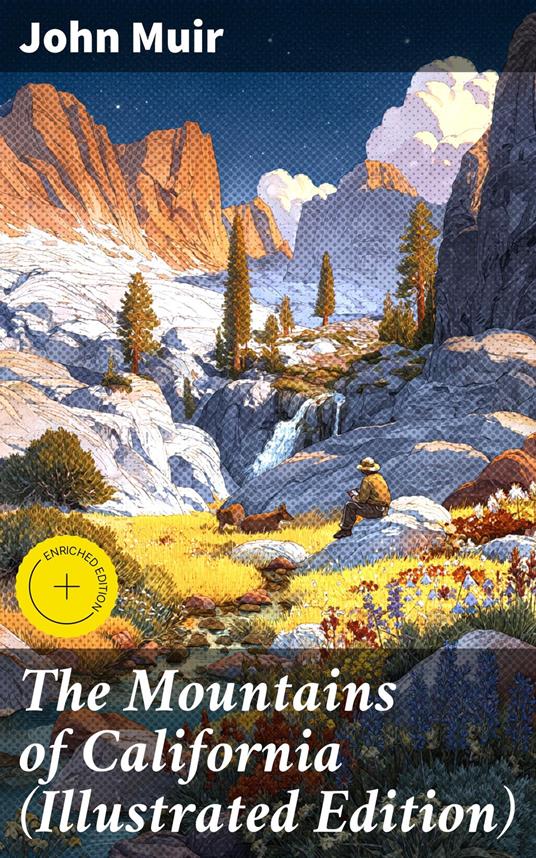 The Mountains of California (Illustrated Edition)