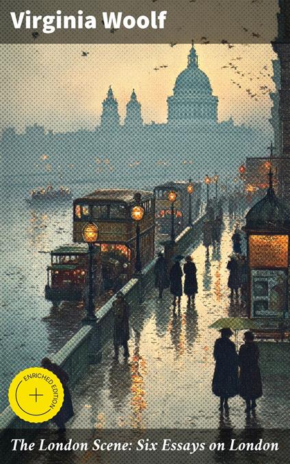 The London Scene: Six Essays on London