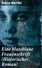 Eine blassblaue Frauenschrift (Historischer Roman)