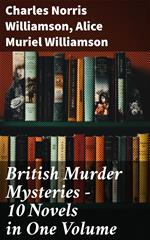 British Murder Mysteries – 10 Novels in One Volume