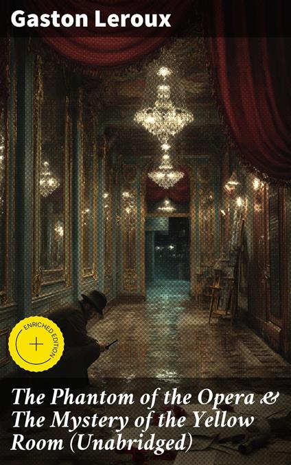 The Phantom of the Opera & The Mystery of the Yellow Room (Unabridged)