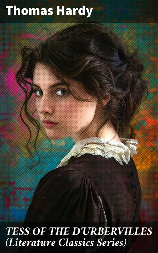 TESS OF THE D'URBERVILLES (Literature Classics Series)