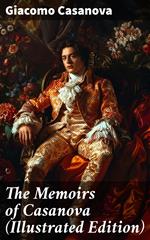 The Memoirs of Casanova (Illustrated Edition)