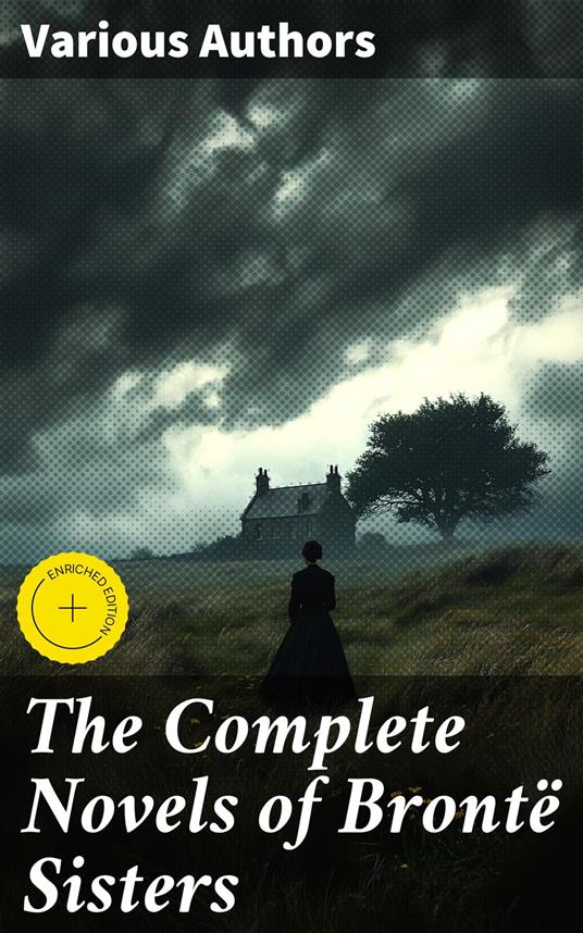 The Complete Novels of Brontë Sisters