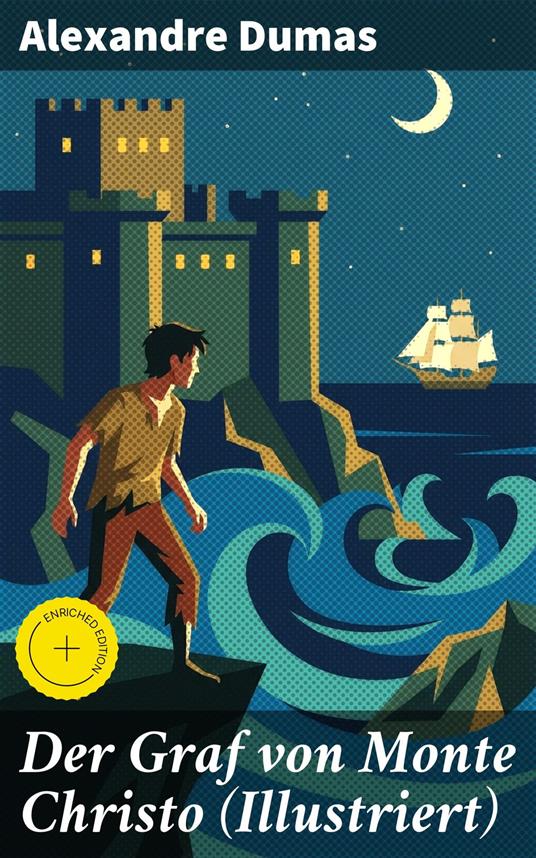 Der Graf von Monte Christo (Illustriert)