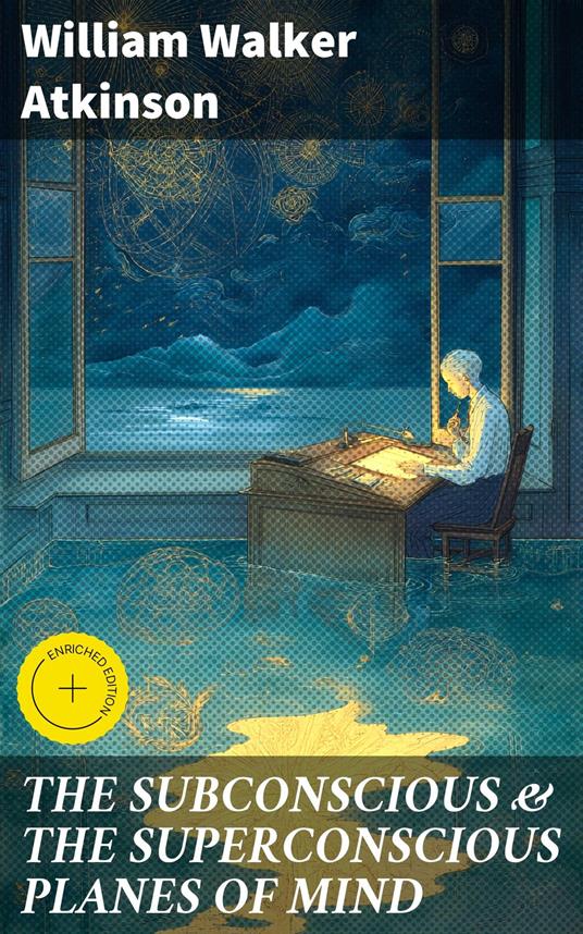 THE SUBCONSCIOUS & THE SUPERCONSCIOUS PLANES OF MIND