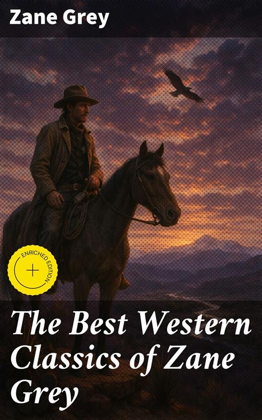 The Best Western Classics of Zane Grey