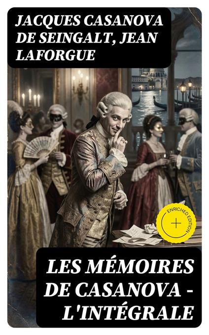 Les Mémoires de Casanova - L'intégrale