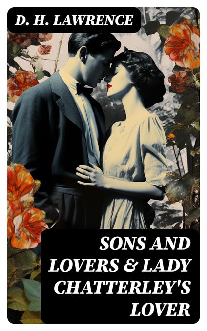 Sons and Lovers & Lady Chatterley's Lover