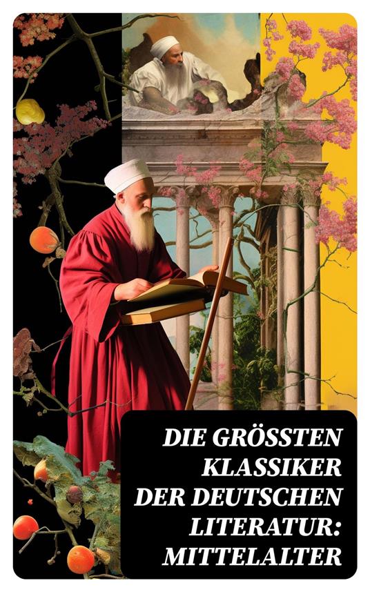 Die größten Klassiker der deutschen Literatur: Mittelalter