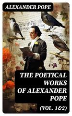 The Poetical Works of Alexander Pope (Vol. 1&2)
