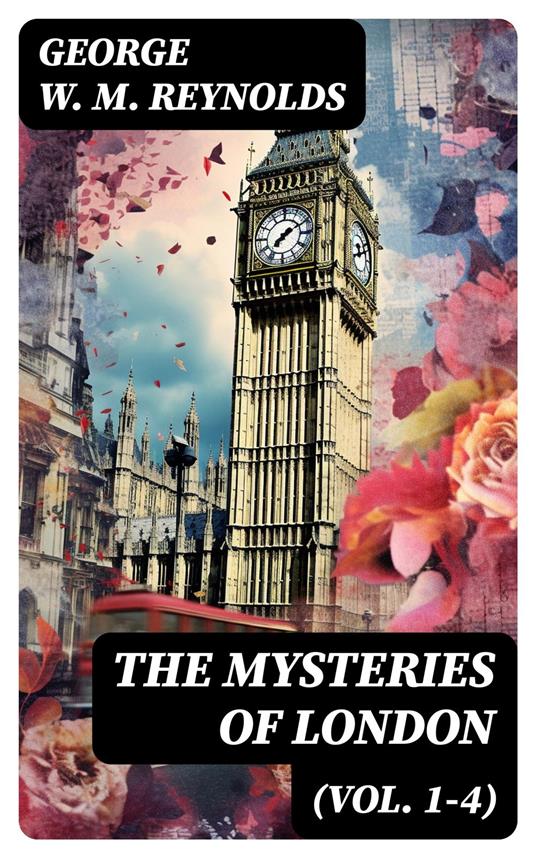 The Mysteries of London (Vol. 1-4)