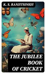 The Jubilee Book of Cricket