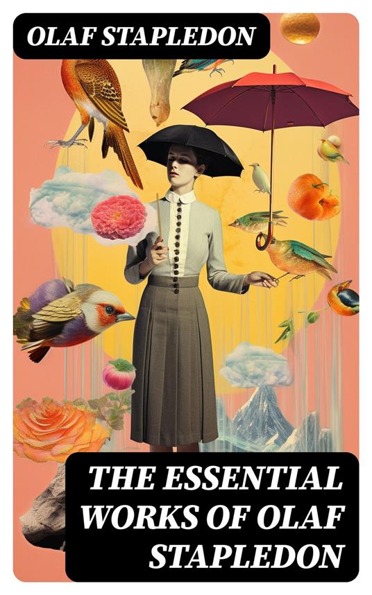 The Essential Works of Olaf Stapledon