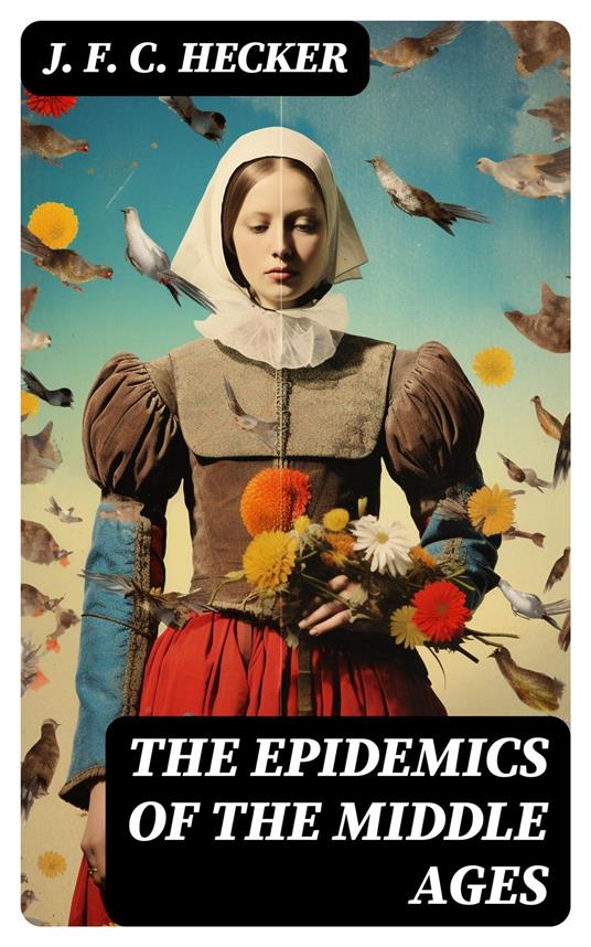 The Epidemics of the Middle Ages