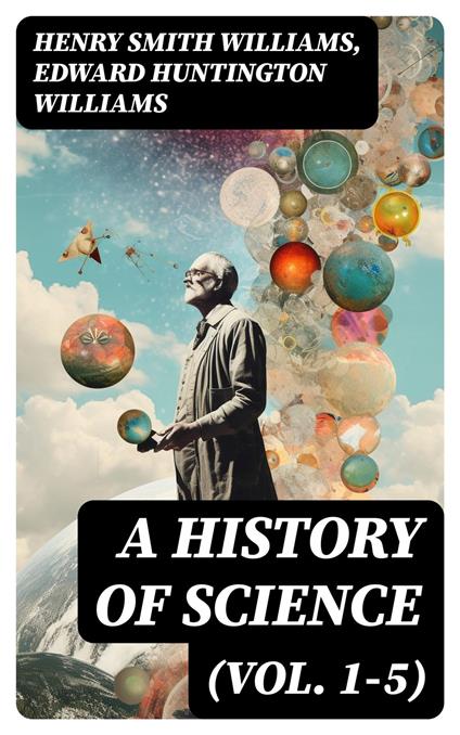 A History of Science (Vol. 1-5)